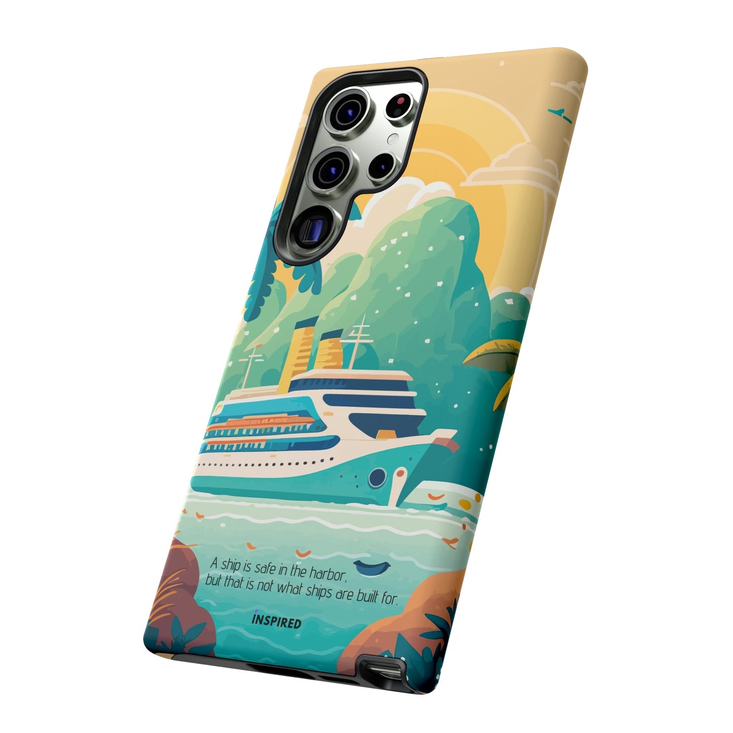 A ship is safe in the harbor but that is not what ships are built for: Beautiful case for iPhone, Galaxy and Pixel devices