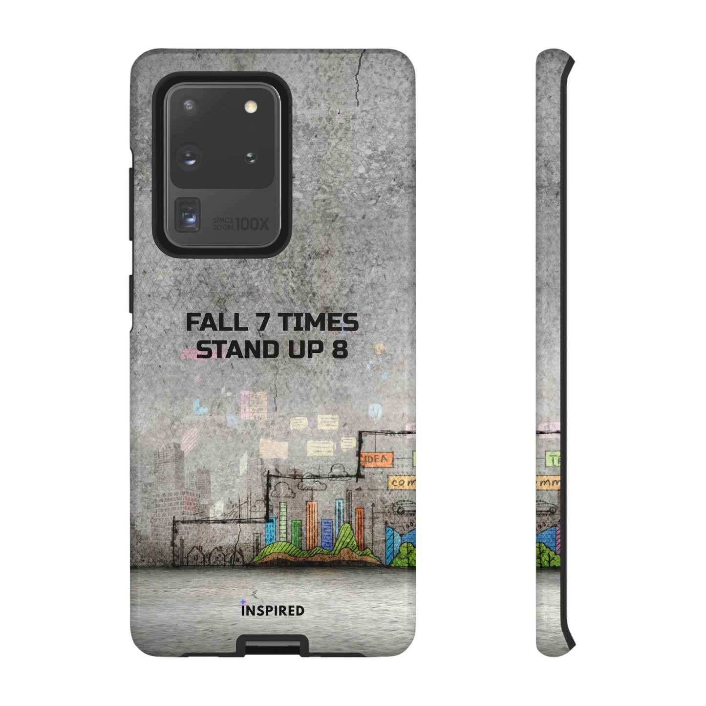 Fall 7 Times, Stand Up 8: Motivational case for iPhone, Galaxy and Pixel phones