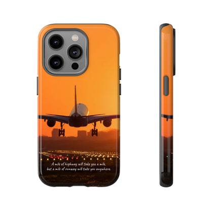 Runway Dreams Phone Case: "A mile of highway will take you a mile, but a mile of runway will take you anywhere" for iPhone, Samsung and Google Pixel