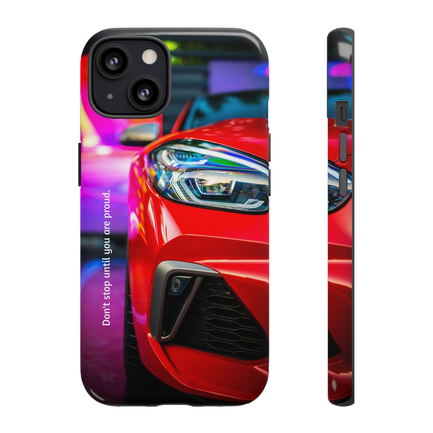 Don't Stop Until You Are Proud: Sports Car illustrated phone case for iPhone, Samsung Galaxy and Google Pixel