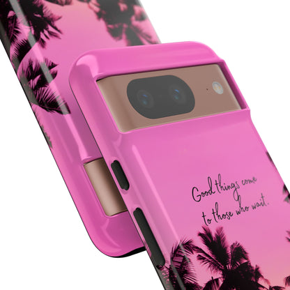 Sunset Serenity: Good things come to those who wait - Phone Case for iPhone, Samsung Galaxy and Google Pixel