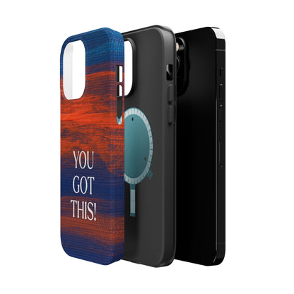 You Got This! (MagSafe version): Inspiring Case for iPhone