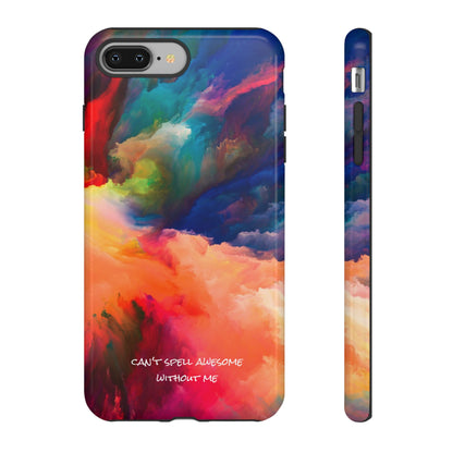 Can't spell awesome without ME: Phone case for iPhone, Samsung Galaxy and Pixel devices