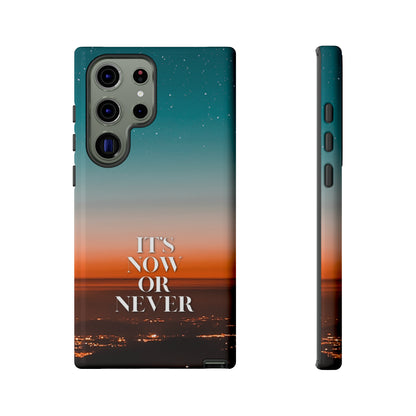 It's Now or Never: Phone case for iPhone, Samsung Galaxy and Google Pixel