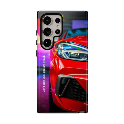 Don't Stop Until You Are Proud: Sports Car illustrated phone case for iPhone, Samsung Galaxy and Google Pixel