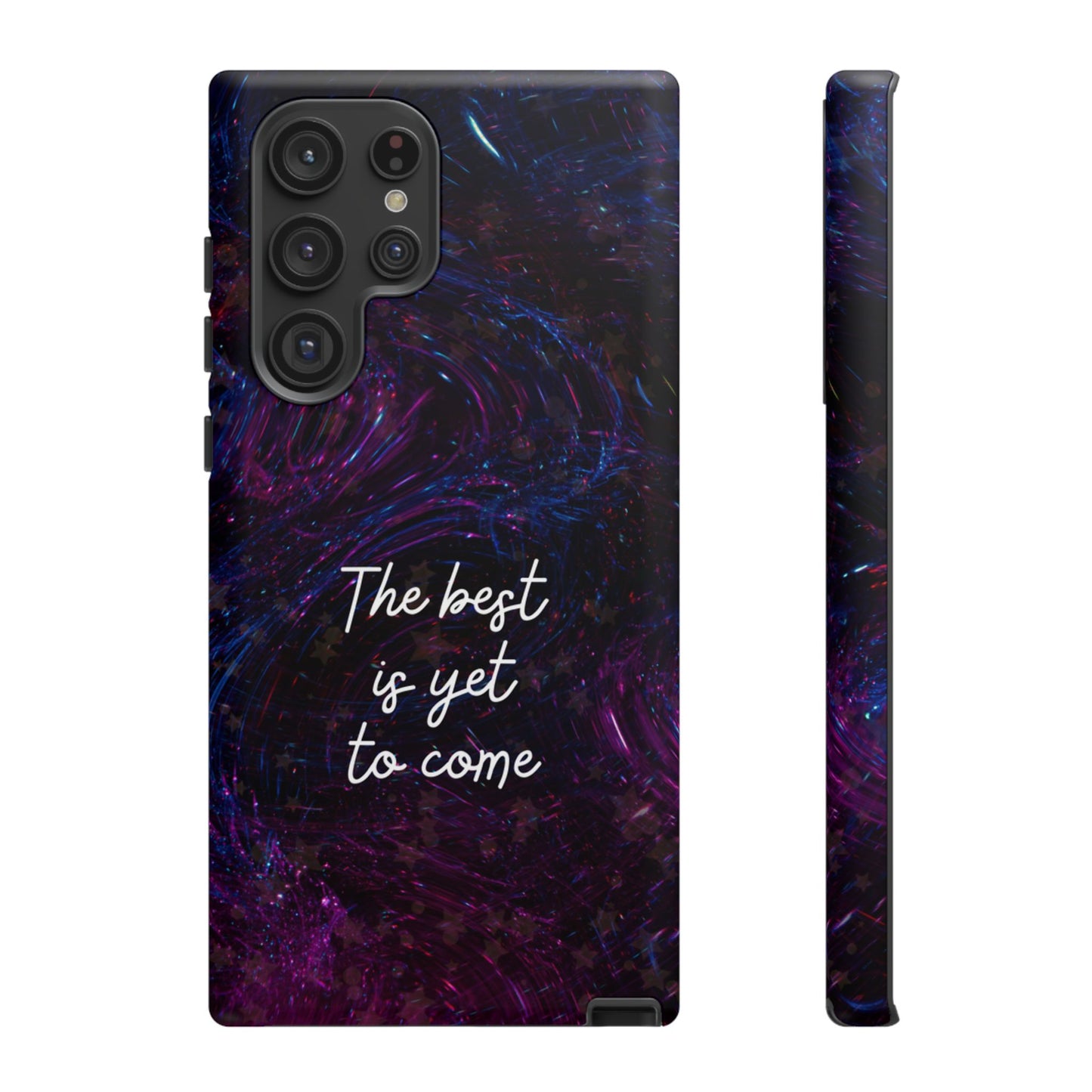 The Best Is Yet To Come: Awe-Inspiring Phone Case for iPhone Samsung Galaxy and Google Pixel