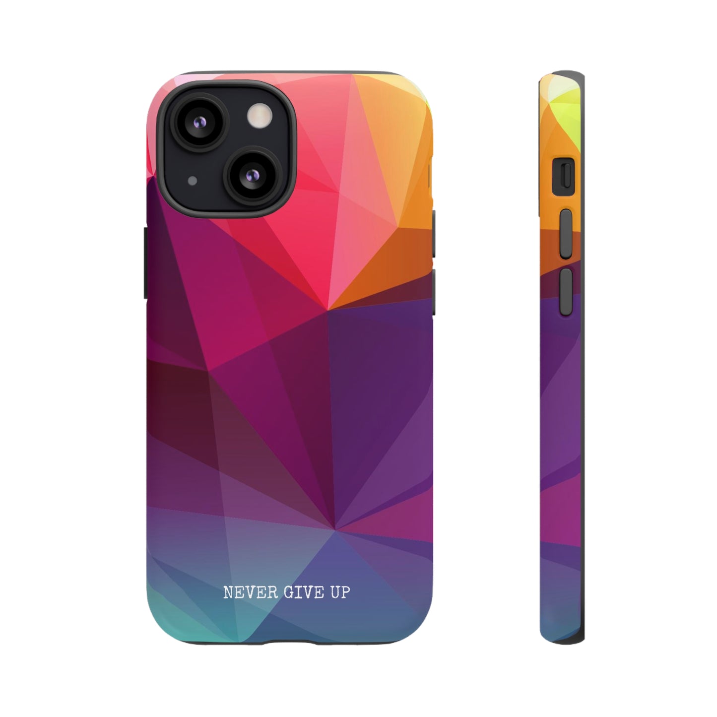 Never Give Up Colored Prism phone case for iPhone, Galaxy and Pixel devices