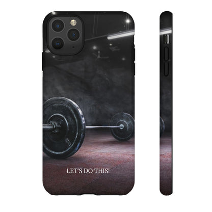 Let's Do This: Gym/Fitness Motivational Phone Case for iPhone, Galaxy and Pixel devices