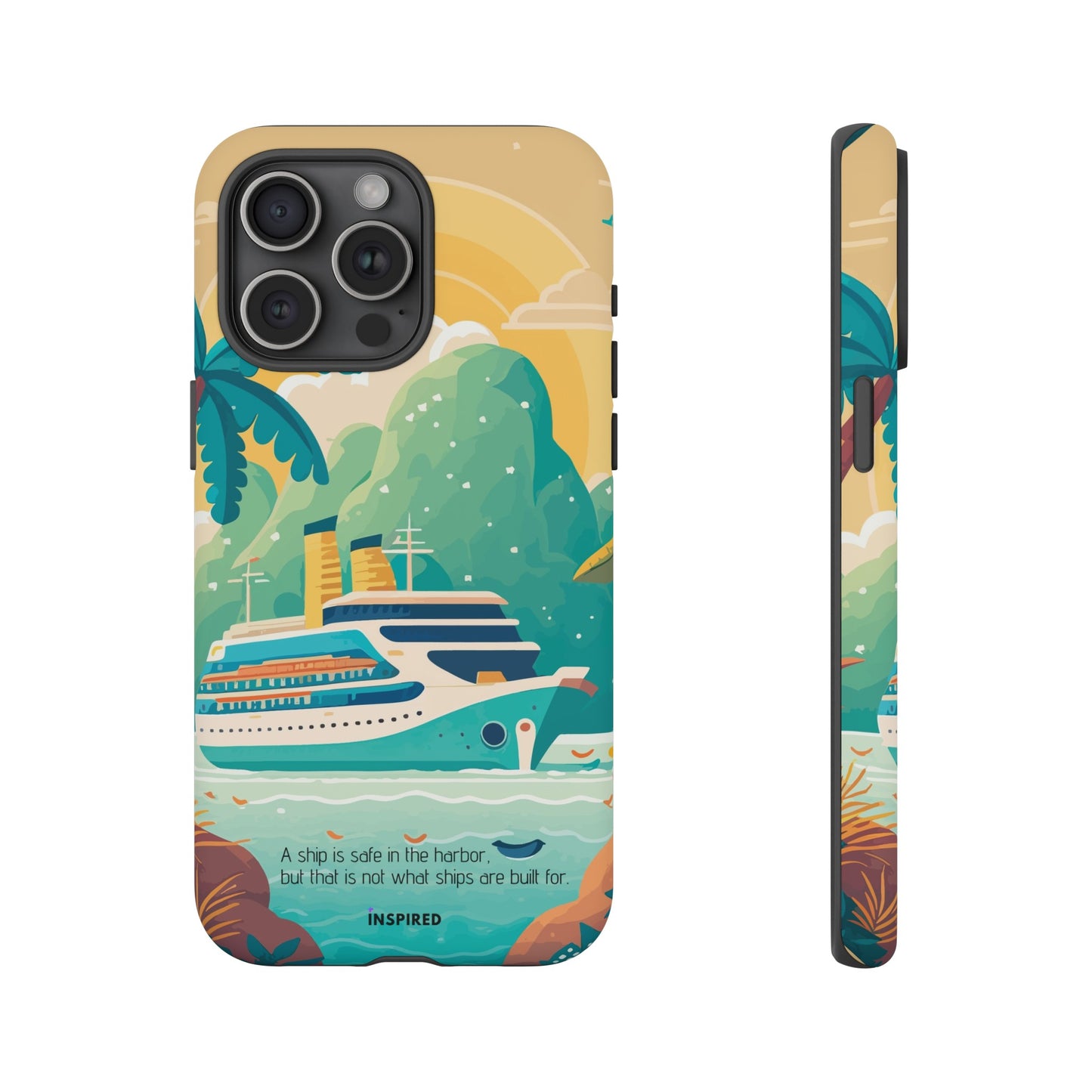 A ship is safe in the harbor but that is not what ships are built for: Beautiful case for iPhone, Galaxy and Pixel devices