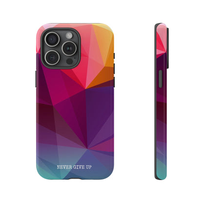 Never Give Up Colored Prism phone case for iPhone, Galaxy and Pixel devices