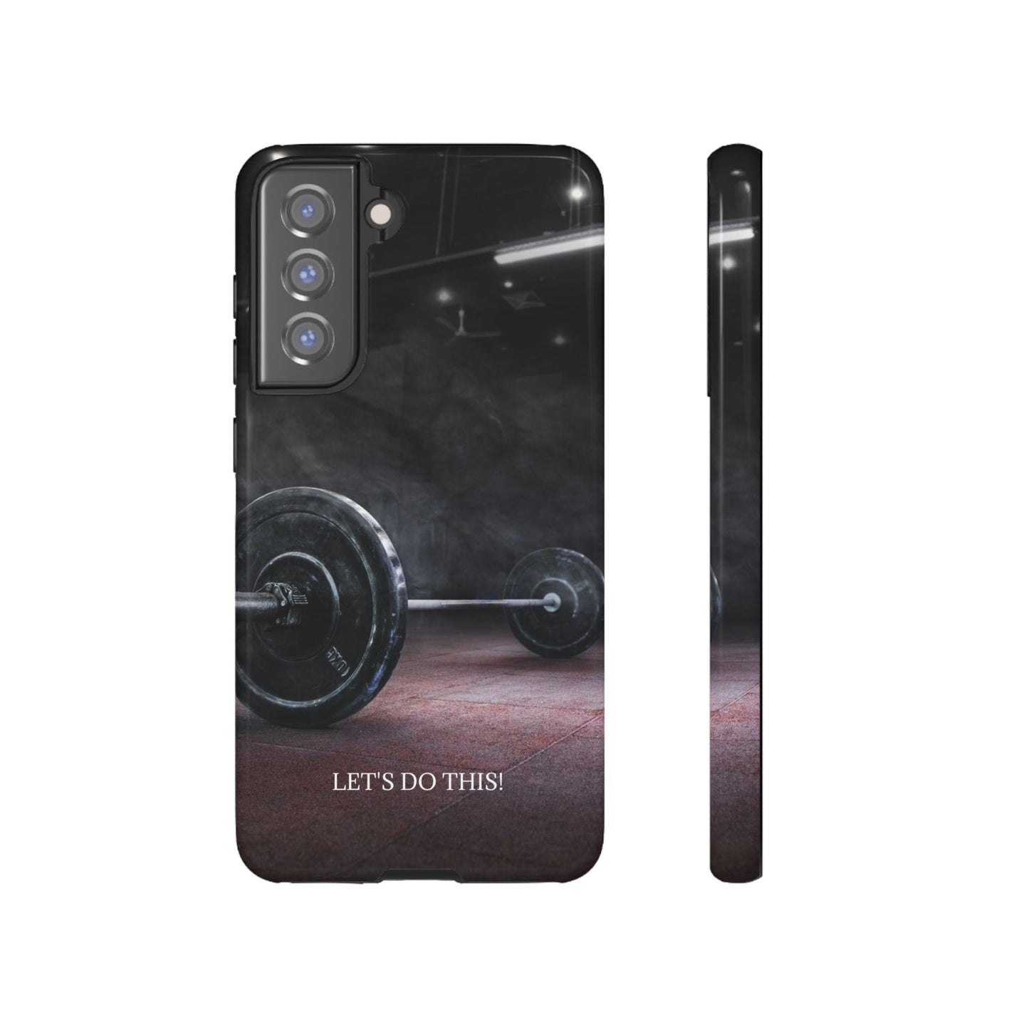 Let's Do This: Gym/Fitness Motivational Phone Case for iPhone, Galaxy and Pixel devices