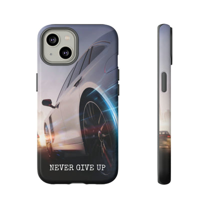 Never Give Up: Tough iPhone Case