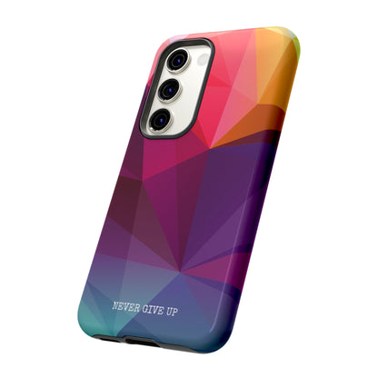 Never Give Up Colored Prism phone case for iPhone, Galaxy and Pixel devices