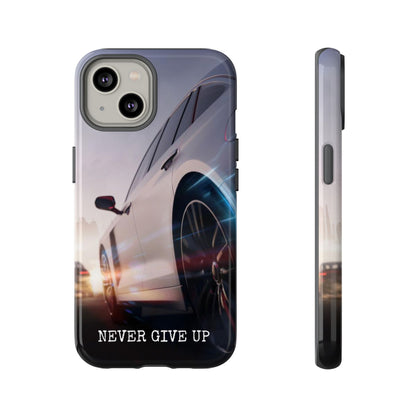 Never Give Up:  Motivational Phone Case for iPhone, Samsung Galaxy and Google Pixel devices