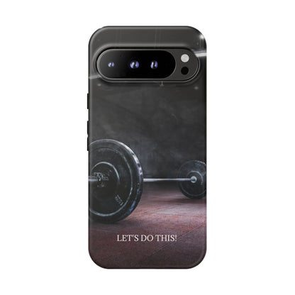 Let's Do This: Gym/Fitness Motivational Phone Case for iPhone, Galaxy and Pixel devices