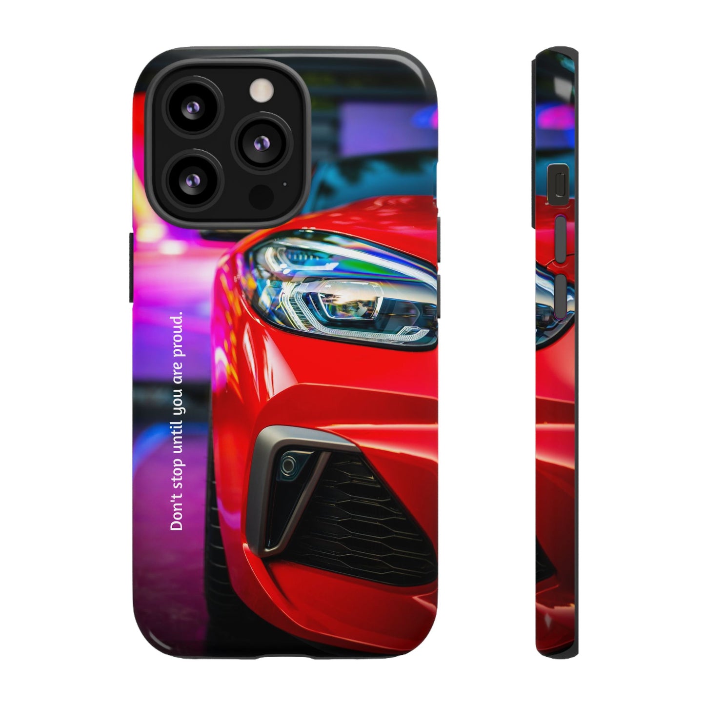 Don't Stop Until You Are Proud: Sports Car illustrated phone case for iPhone, Samsung Galaxy and Google Pixel