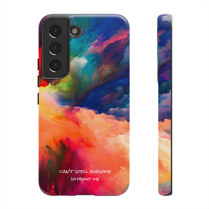 Can't spell awesome without ME: Phone case for iPhone, Samsung Galaxy and Pixel devices