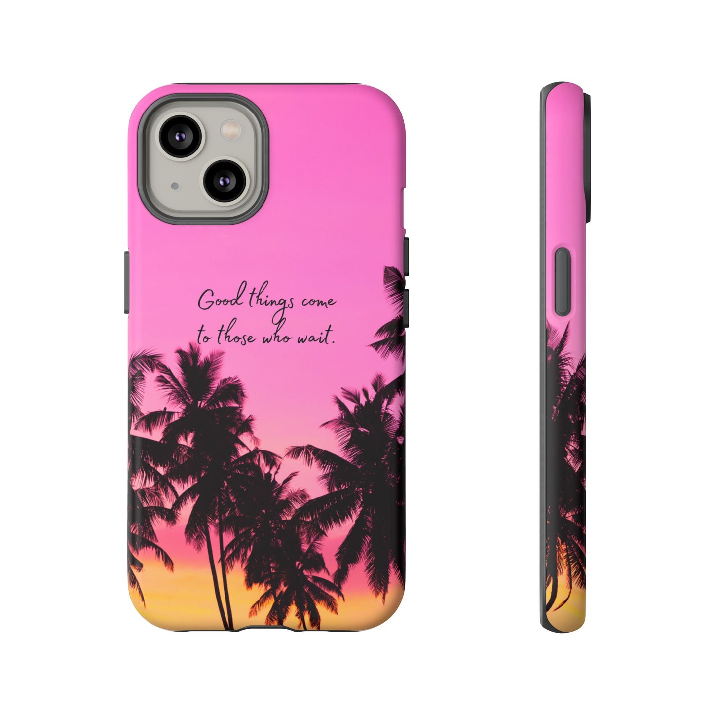 Sunset Serenity: Good things come to those who wait - Phone Case for iPhone, Samsung Galaxy and Google Pixel