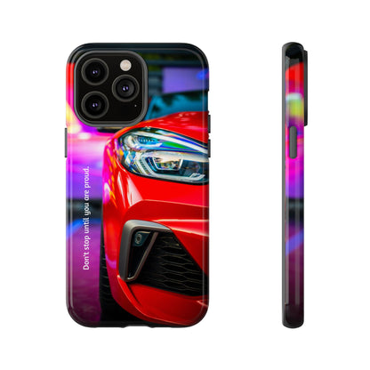 Don't Stop Until You Are Proud: Sports Car illustrated phone case for iPhone, Samsung Galaxy and Google Pixel