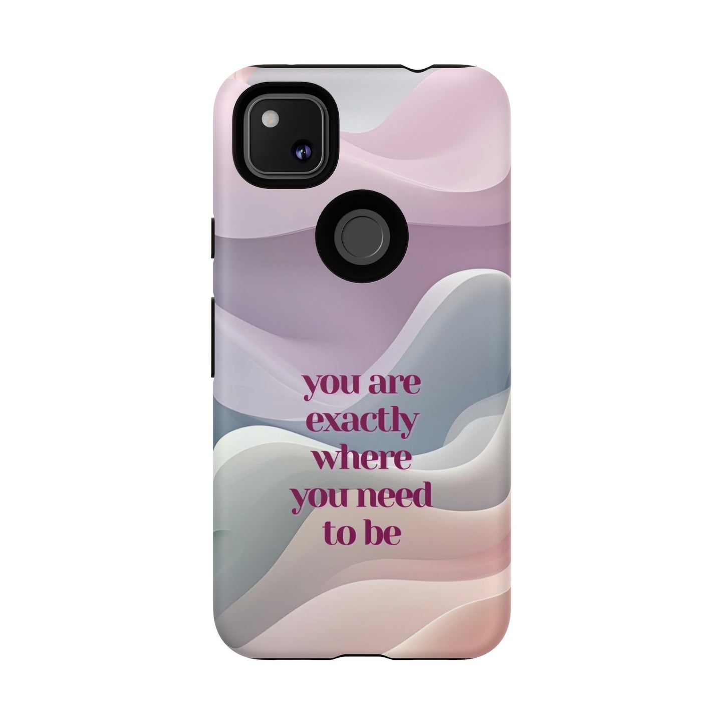 You are exactly where you need to be: Tough Case for iPhone, Samsung Galaxy and Google Pixel