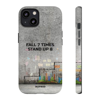 Fall 7 Times, Stand Up 8: Motivational case for iPhone, Galaxy and Pixel phones