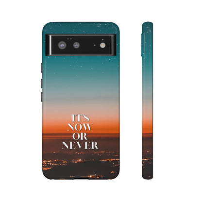 It's Now or Never: Phone case for iPhone, Samsung Galaxy and Google Pixel