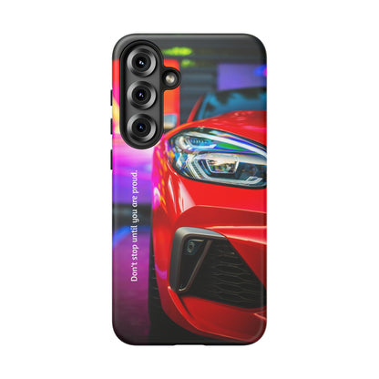 Don't Stop Until You Are Proud: Sports Car illustrated phone case for iPhone, Samsung Galaxy and Google Pixel