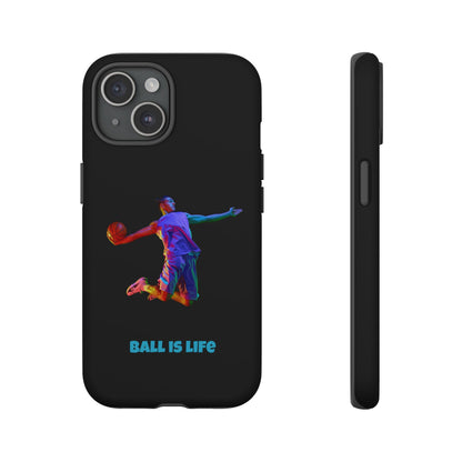 Ball is Life: Basketball Inspired Phone Case for iPhone, Samsung Galaxy and Pixel Devices