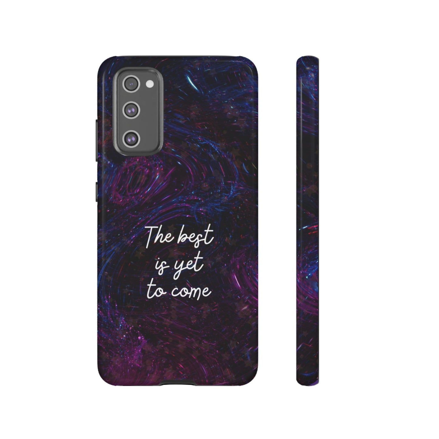 The Best Is Yet To Come: Awe-Inspiring Phone Case for iPhone Samsung Galaxy and Google Pixel