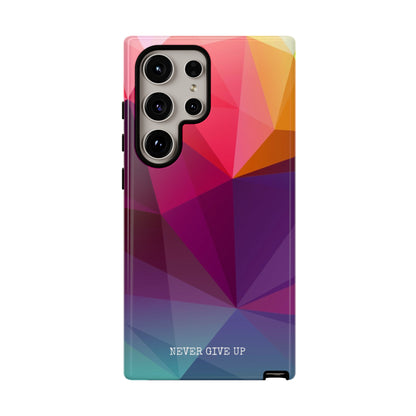 Never Give Up Colored Prism phone case for iPhone, Galaxy and Pixel devices