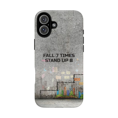 Fall 7 Times, Stand Up 8: Motivational case for iPhone, Galaxy and Pixel phones