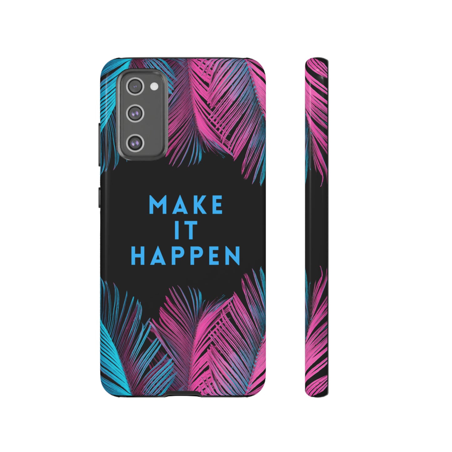 Make It Happen: Tough Case for iPhone, Galaxy and Pixel devices