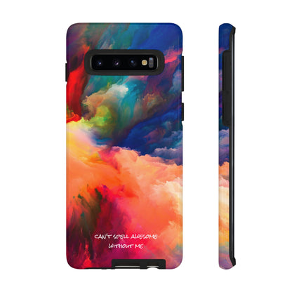 Can't spell awesome without ME: Phone case for iPhone, Samsung Galaxy and Pixel devices