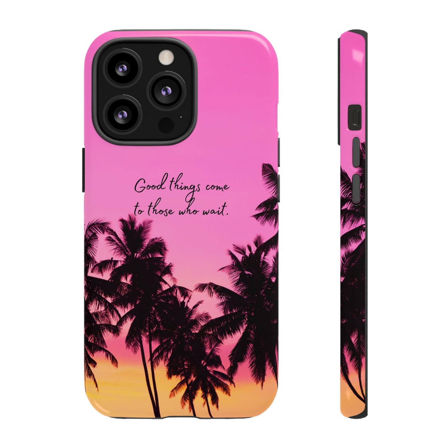 Sunset Serenity: Good things come to those who wait - Phone Case for iPhone, Samsung Galaxy and Google Pixel