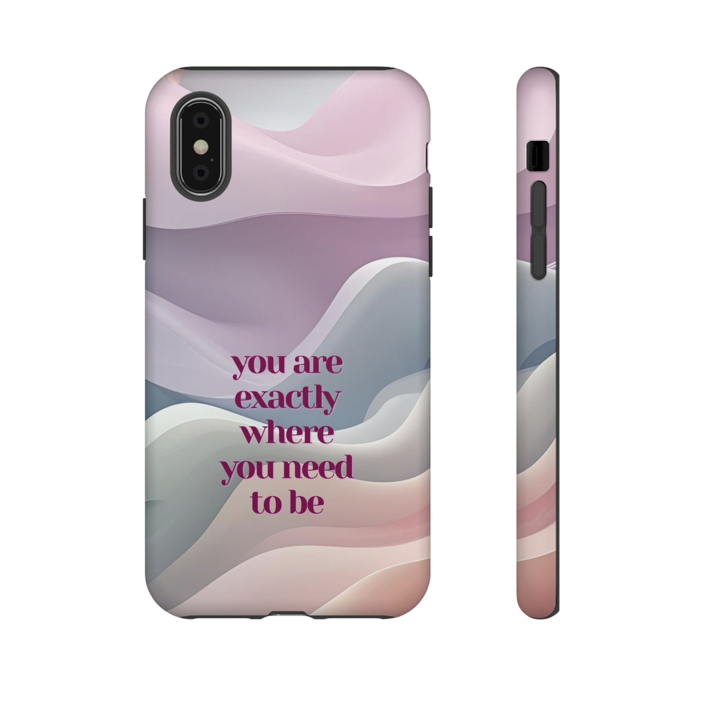 You are exactly where you need to be: Tough Case for iPhone, Samsung Galaxy and Google Pixel