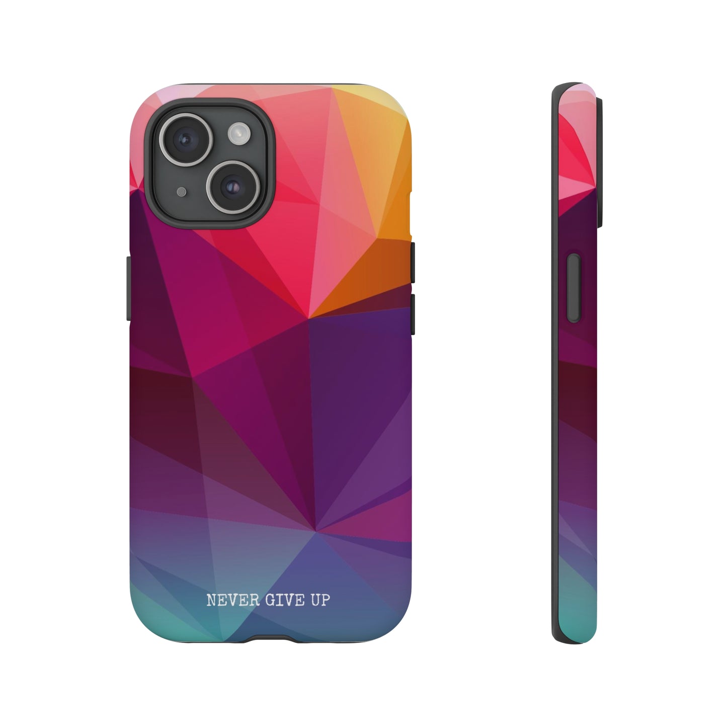 Never Give Up Colored Prism phone case for iPhone, Galaxy and Pixel devices