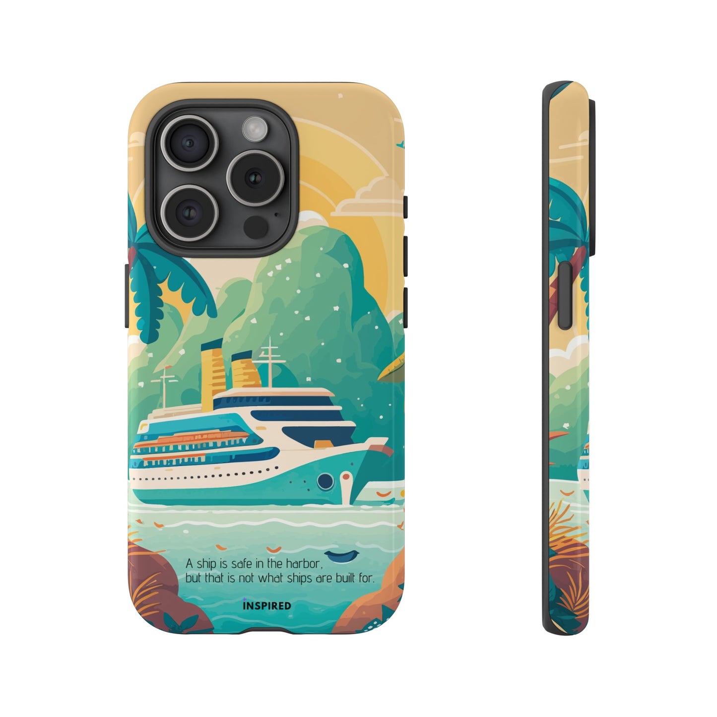 A ship is safe in the harbor but that is not what ships are built for: Beautiful case for iPhone, Galaxy and Pixel devices