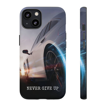 Never Give Up: Tough iPhone Case