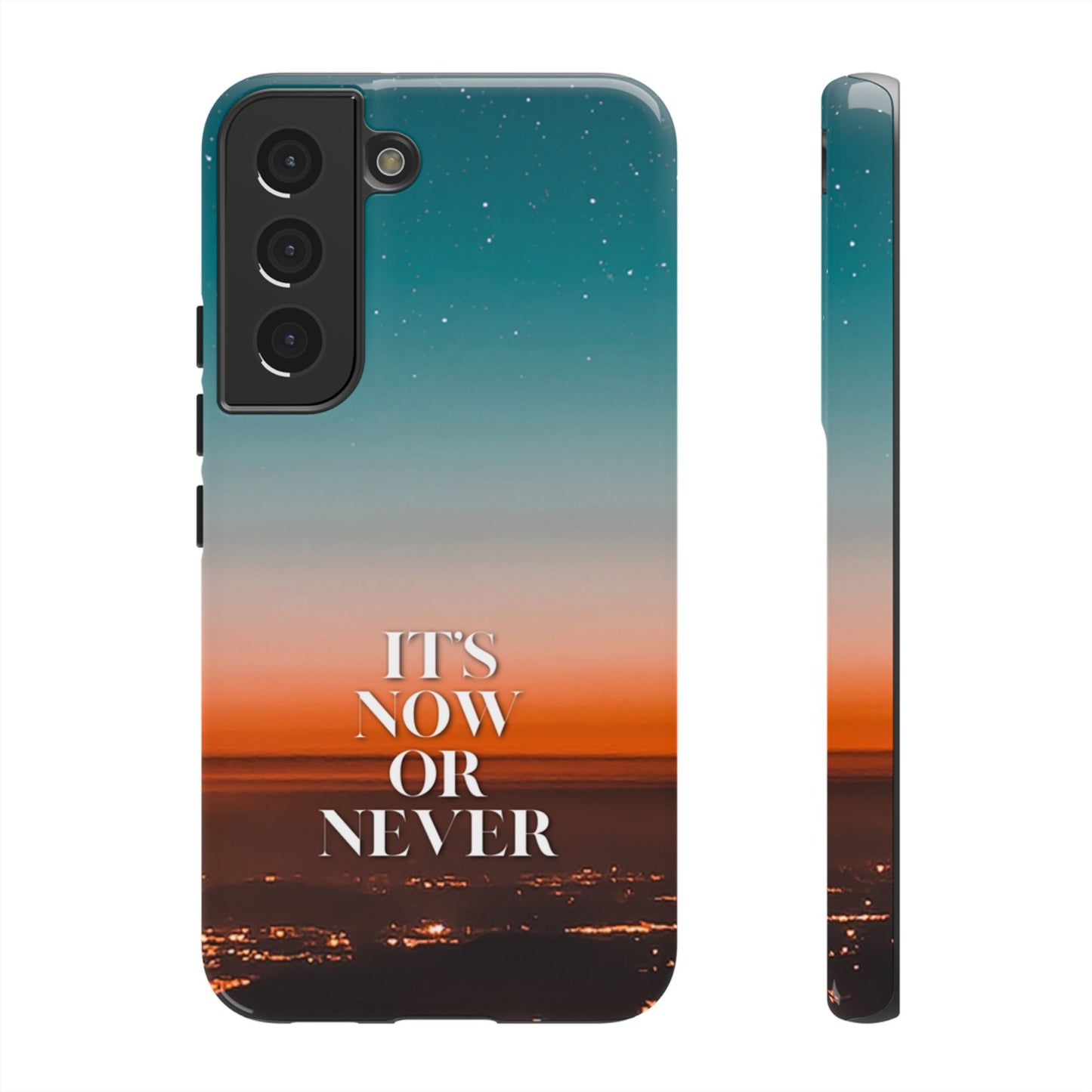 It's Now or Never: Inspiring Phone Case for iPhone, Samsung Galaxy and Google Pixel