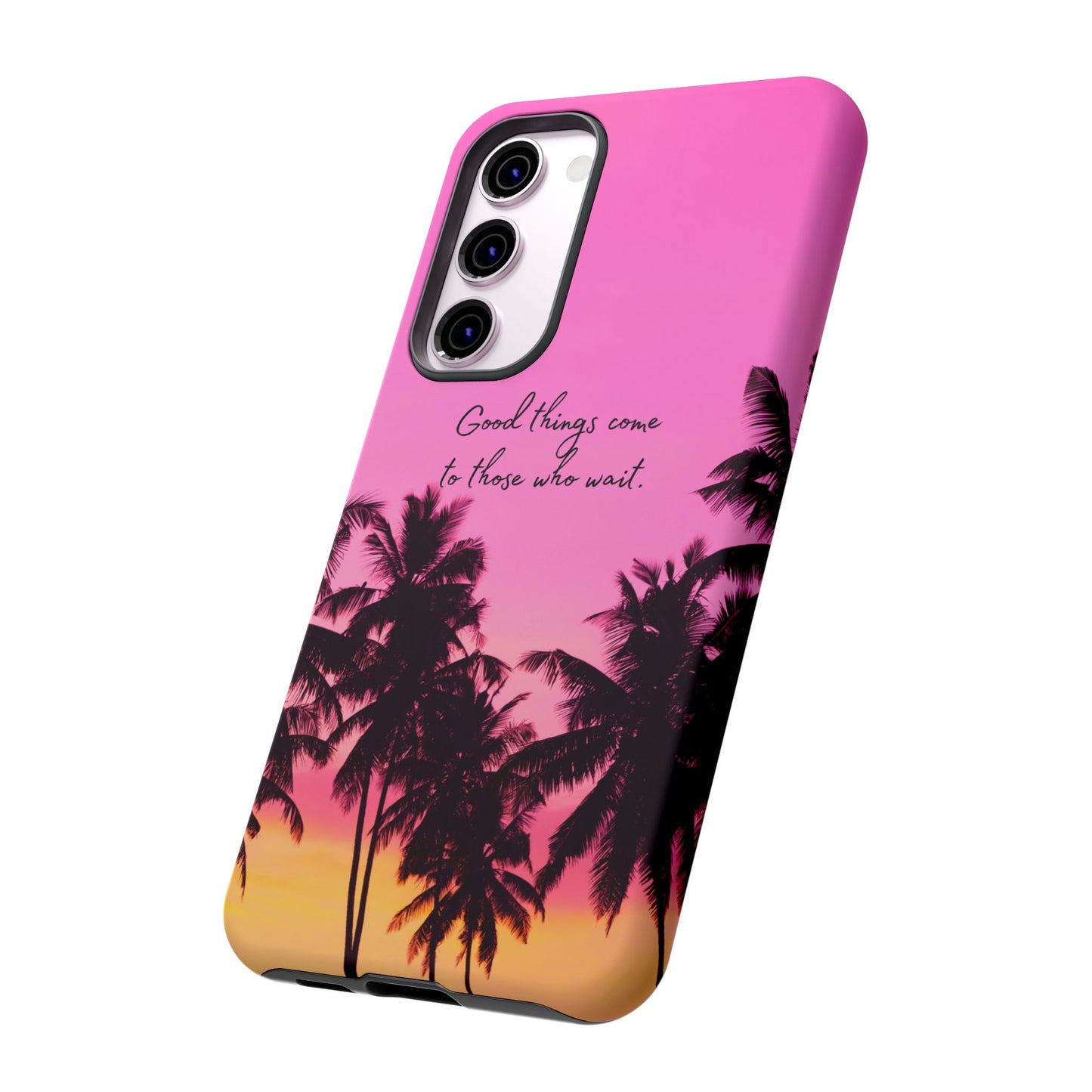 Sunset Serenity: Good things come to those who wait - Phone Case for iPhone, Samsung Galaxy and Google Pixel