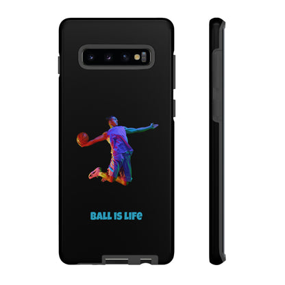 Ball is Life: Tough Phone Case for iPhone, Samsung Galaxy and Pixel Devices