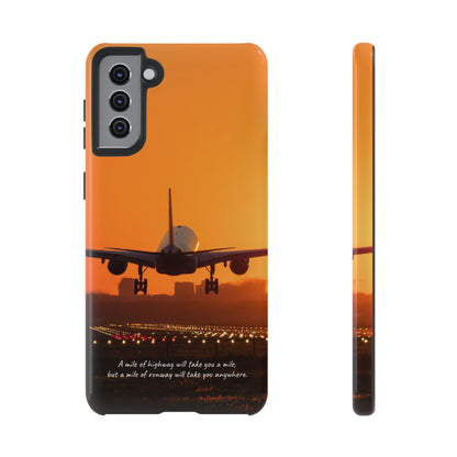 Runway Dreams Phone Case: "A mile of highway will take you a mile, but a mile of runway will take you anywhere" for iPhone, Samsung and Google Pixel
