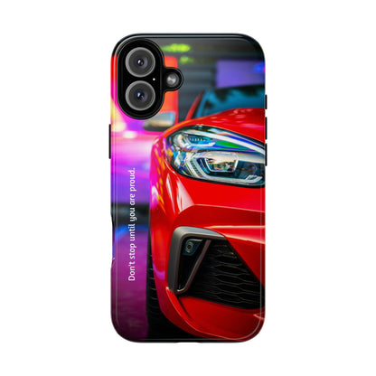 Don't Stop Until You Are Proud: Sports Car illustrated phone case for iPhone, Samsung Galaxy and Google Pixel