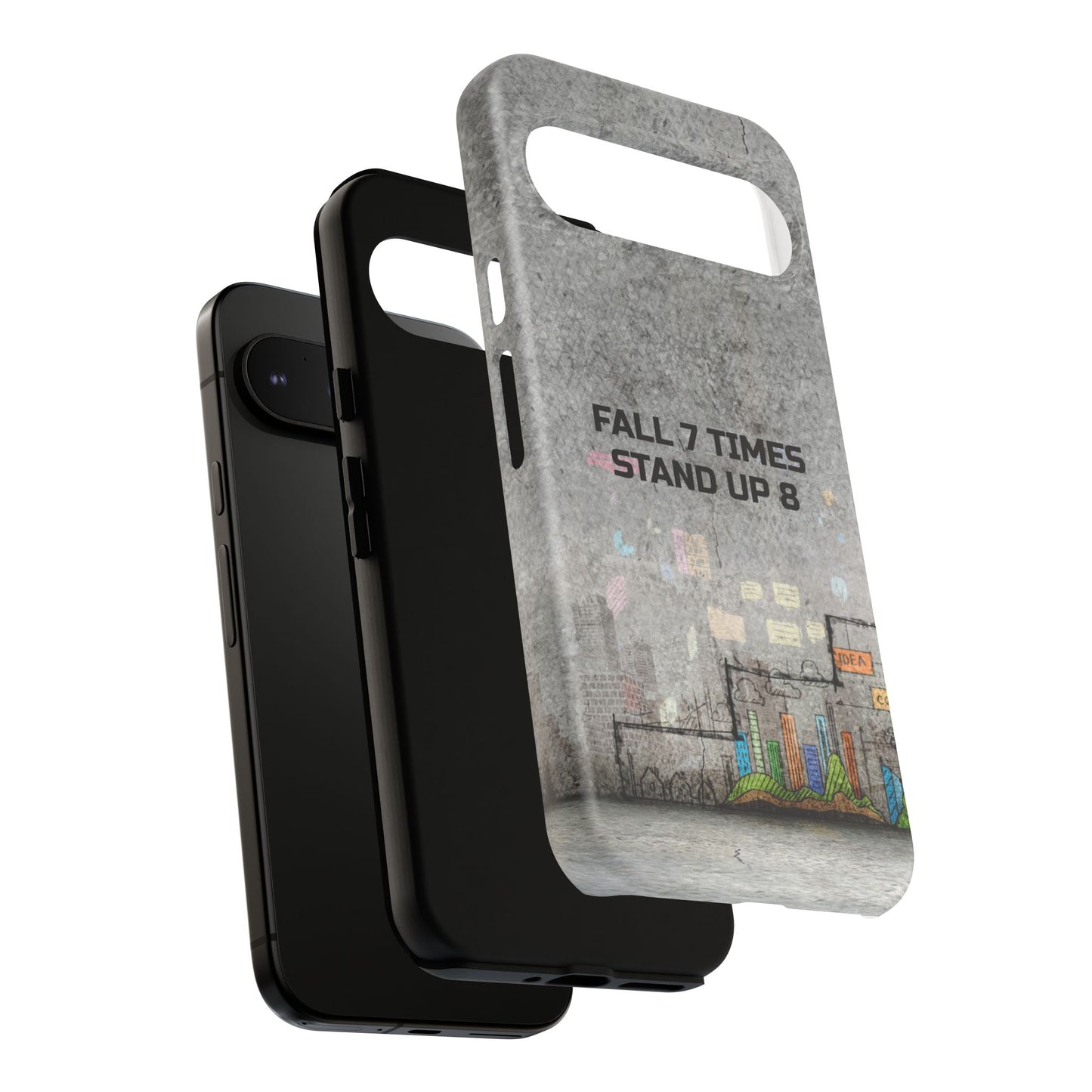 Fall 7 Times, Stand Up 8: Motivational case for iPhone, Galaxy and Pixel phones