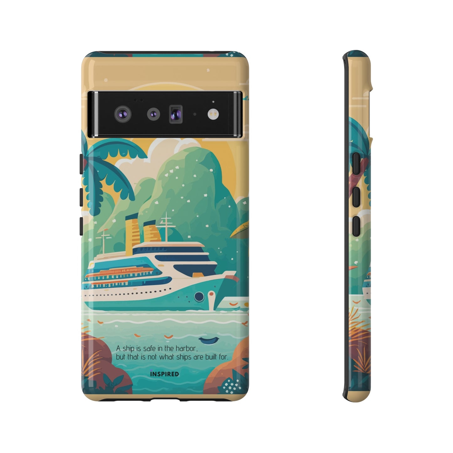 A ship is safe in the harbor but that is not what ships are built for: Beautiful case for iPhone, Galaxy and Pixel devices