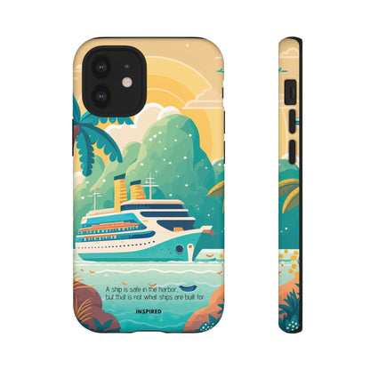 A ship is safe in the harbor but that is not what ships are built for: Beautiful case for iPhone, Galaxy and Pixel devices