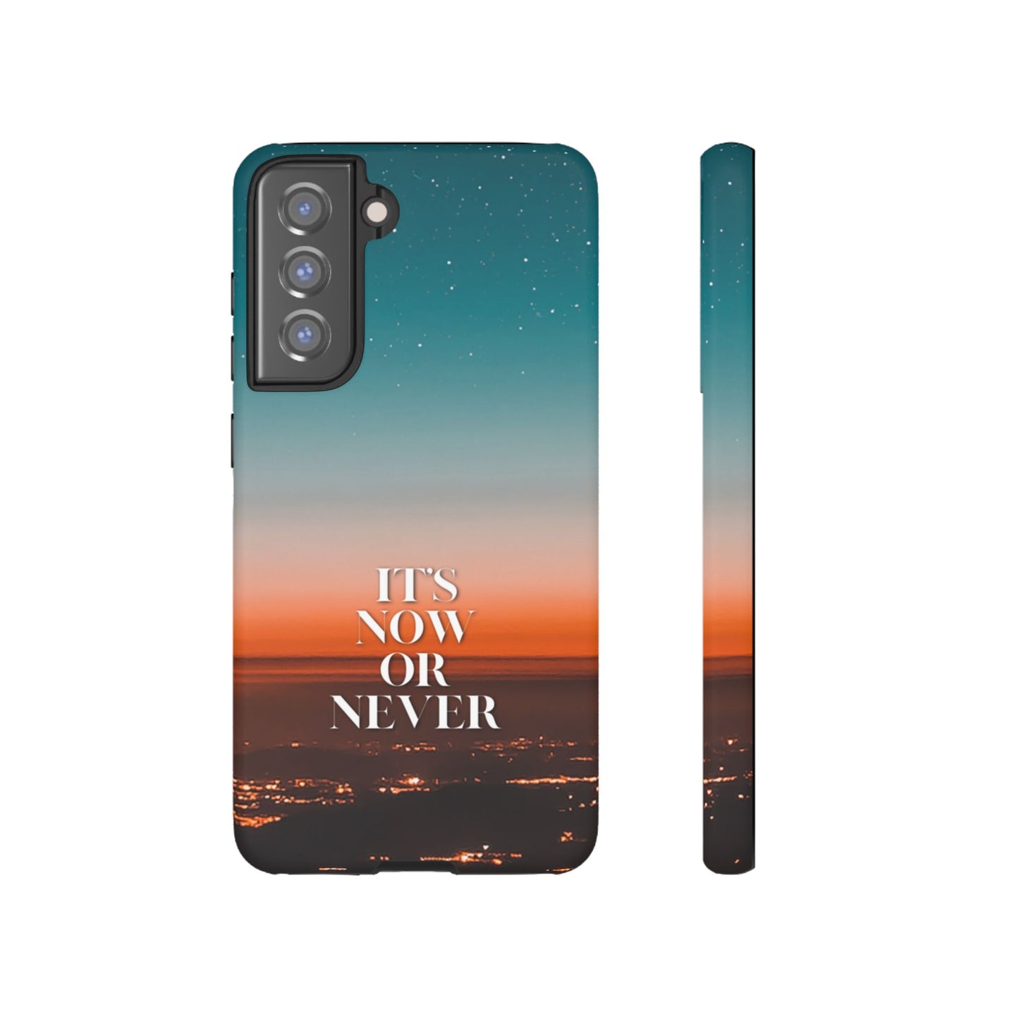 It's Now or Never: Inspiring Phone Case for iPhone, Samsung Galaxy and Google Pixel