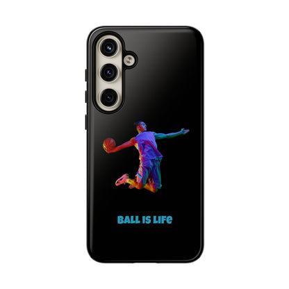 Ball is Life: Basketball Inspired Phone Case for iPhone, Samsung Galaxy and Pixel Devices