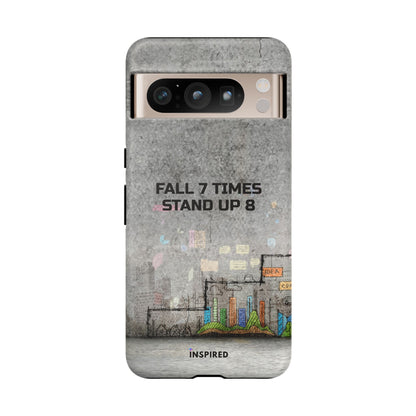 Fall 7 Times, Stand Up 8: Motivational case for iPhone, Galaxy and Pixel phones