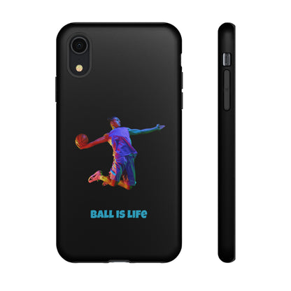 Ball is Life: Tough Phone Case for iPhone, Samsung Galaxy and Pixel Devices